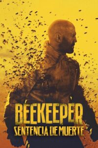 Beekeeper: Sentencia de Muerte (2024) - 2024